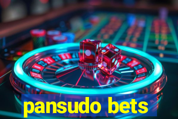 pansudo bets